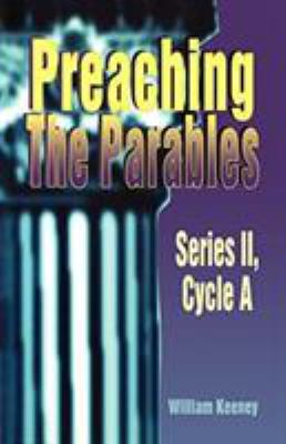 Preaching the Parables: Series II, Cycle a B001L9833A Book Cover