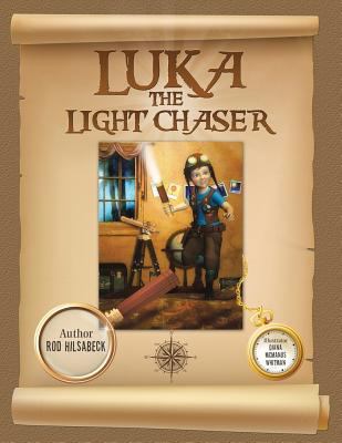 Luka the Light Chaser 1480849073 Book Cover