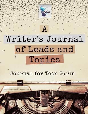 A Writer's Journal of Leads and Topics Journal ... 1645212173 Book Cover