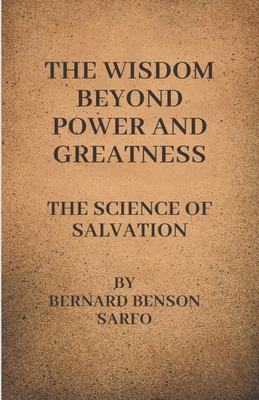 The Wisdom Beyond Power And Greatness B0CZRJGWKW Book Cover