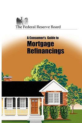 Consumer's Guide to Mortgage Refinancing 1607961067 Book Cover