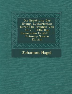 Die Errettung Der Evang. Lutherischen Kirche in... [German] 1294473158 Book Cover