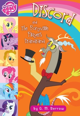 My Little Pony: Discord and the Ponyville Playe... 0316410837 Book Cover