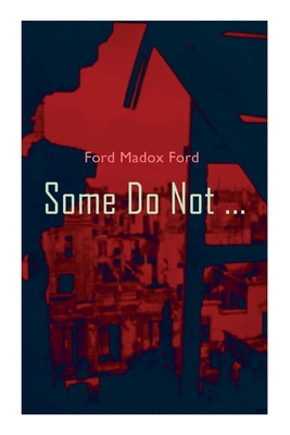 Some Do Not ...: World War I Novel (Parade's En... 8027307635 Book Cover