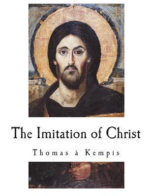 The Imitation of Christ: De Imitatione Christi 1722252898 Book Cover