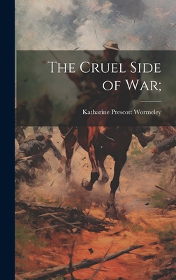 The Cruel Side of war; 101987550X Book Cover