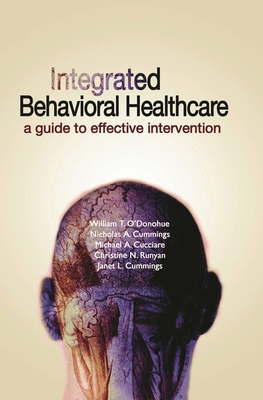 Integrated Behavioral Health Care: A Guide to E... 1591023254 Book Cover