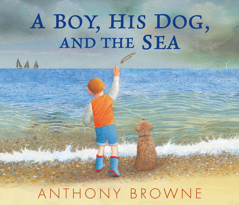 A Boy, His Dog, and the Sea 1536234133 Book Cover