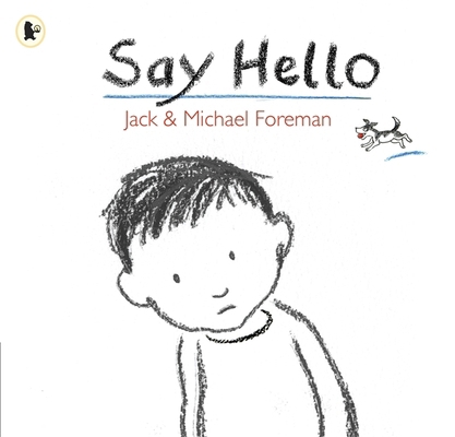 Say Hello. Jack & Michael Foreman 1406313599 Book Cover