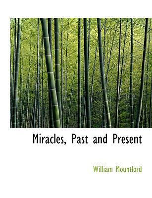 Miracles, Past and Present 1116564947 Book Cover