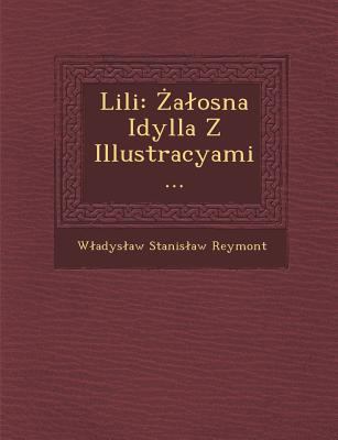 Lili: A Osna Idylla Z Illustracyami... [Polish] 124993592X Book Cover