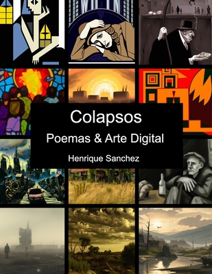 Colapsos: Poemas & Arte Digital [Spanish] B0BKRX7V8R Book Cover