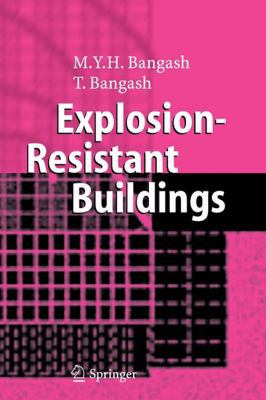 Explosion-Resistant Buildings: Design, Analysis... 3642058302 Book Cover