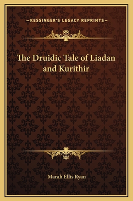 The Druidic Tale of Liadan and Kurithir 1169202519 Book Cover