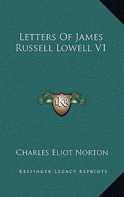 Letters of James Russell Lowell V1 1163350737 Book Cover