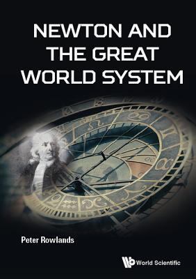 Newton and the Great World System 178634372X Book Cover