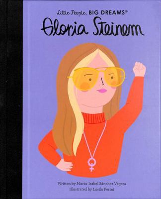 Gloria Steinem (76) (Little People, BIG DREAMS) 0711270732 Book Cover