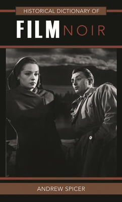 Historical Dictionary of Film Noir 0810859602 Book Cover