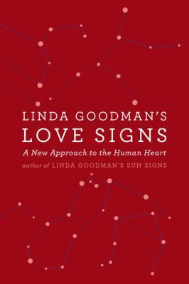 Linda Goodman's Love Signs: A New Approach to t... 0060968966 Book Cover