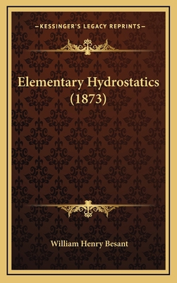 Elementary Hydrostatics (1873) 1164737430 Book Cover