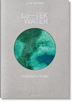 Julia Watson. Lo--Tek. Water. a Field Guide for... 3836594447 Book Cover