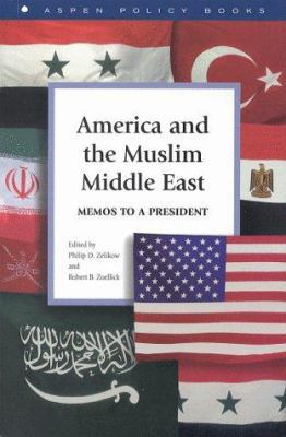 America and the Muslim Middle East: Memos to a ... 0898432391 Book Cover