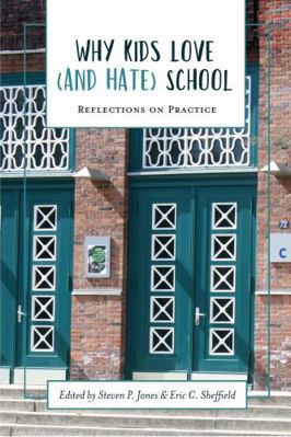 Why Kids Love (and Hate) School: Reflections on... 1975500997 Book Cover