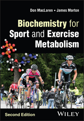 Biochemistry for Sport and Exercise Metabolism 1119605040 Book Cover