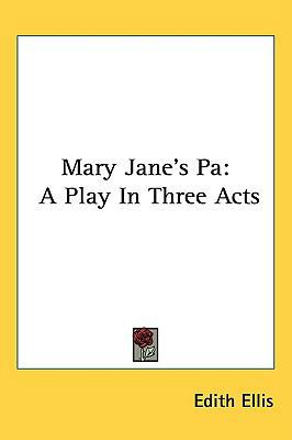 Mary Jane's Pa: A Play In Three Acts 0548434689 Book Cover