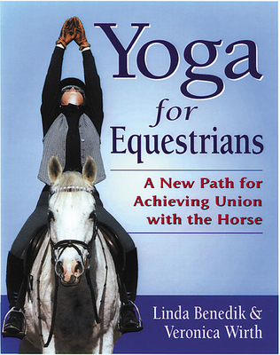Yoga for Equestrians: A New Path for Achieving ... 1872119263 Book Cover
