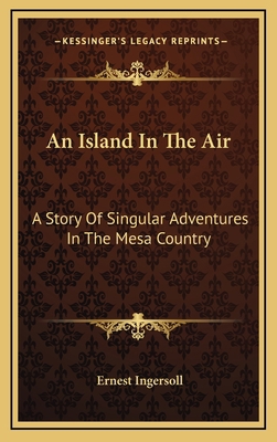 An Island In The Air: A Story Of Singular Adven... 1163351571 Book Cover
