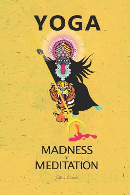 Yoga - Madness or Meditation? 1090411014 Book Cover