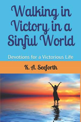 Walking in Victory In A Sinful World: Devotions... 1796605727 Book Cover