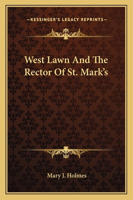 West Lawn And The Rector Of St. Mark's 1163795550 Book Cover