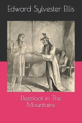 Deerfoot in The Mountains B08QTBNZ1Y Book Cover