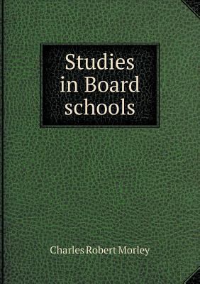 Studies in Board schools 5518644167 Book Cover