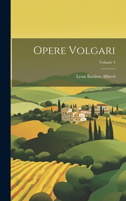Opere Volgari; Volume 4 [Italian] 102032970X Book Cover