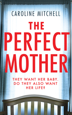 The Perfect Mother 1799716945 Book Cover