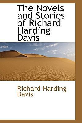 The Novels and Stories of Richard Harding Davis 1113849762 Book Cover