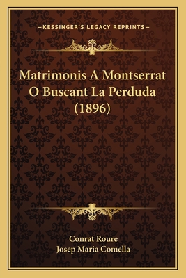 Matrimonis A Montserrat O Buscant La Perduda (1... [Spanish] 1167373235 Book Cover