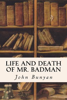 Life and Death of Mr. Badman 1533615101 Book Cover