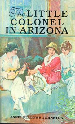 The Little Colonel in Arizona 1565548116 Book Cover