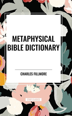 Metaphysical Bible Dictionary            Book Cover