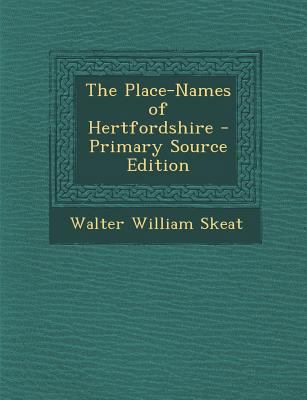 The Place-Names of Hertfordshire 1289763402 Book Cover