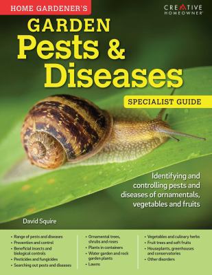 Home Gardener's Garden Pests & Diseases: Identi... 1580117554 Book Cover