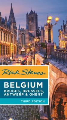 Rick Steves Belgium: Bruges, Brussels, Antwerp ... 1641710764 Book Cover