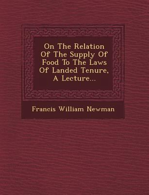 On the Relation of the Supply of Food to the La... 1249472660 Book Cover