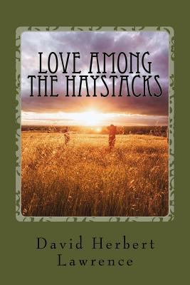 Love Among the Haystacks 1539914712 Book Cover