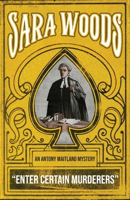 Enter Certain Murderers: An Antony Maitland Mys... 1917382227 Book Cover