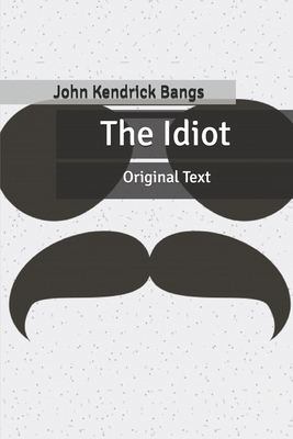 The Idiot: Original Text B0858TVVLQ Book Cover